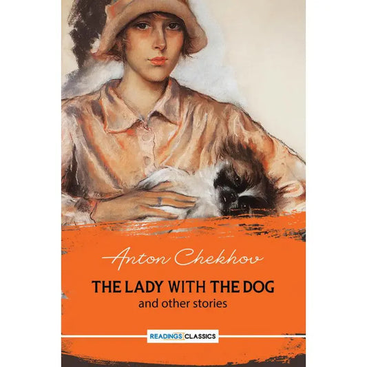 The Lady With The Dog And Other Stories (Readings Classics)